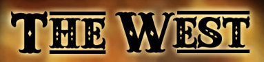The West - Du bist hier der Westernheld