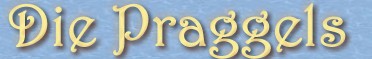 Die Praggels – das Browsergame